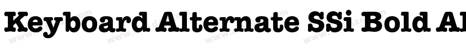 Keyboard Alternate SSi Bold Alternate字体转换